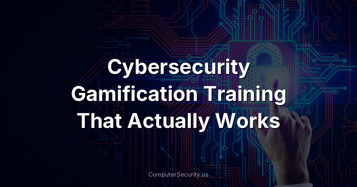 Cybersecurity Gamification Training That Actually Works