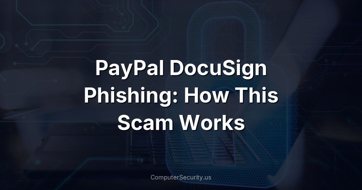 PayPal DocuSign Phishing: How This Scam Works